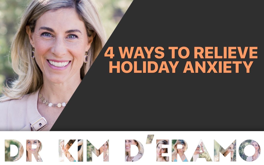 4 Ways to Relieve Holiday Anxiety