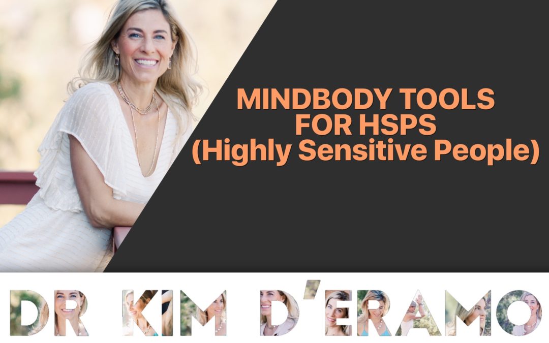 MindBody Tools for HSPs (Highly Sensitive People)
