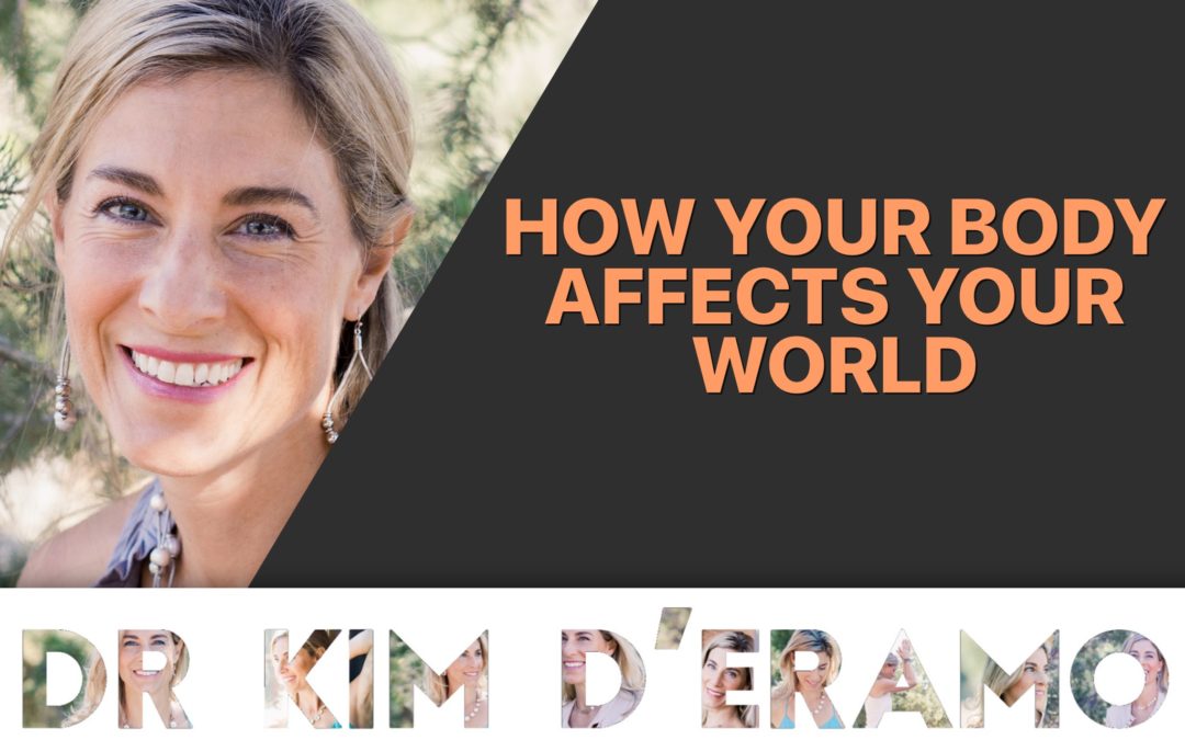 How Your Body Affects Your World