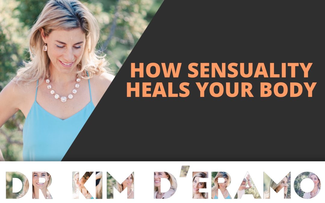 How SENSUALITY Heals Your Body