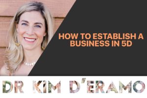 How to establish a business in 5D