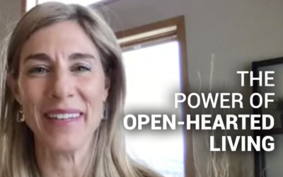 The Power of Open-Hearted Living