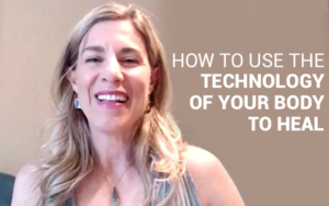How to Use the Technology of Your Body to Heal | Kim D’Eramo, D.O.