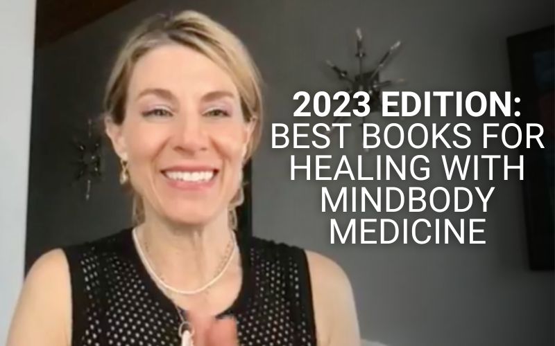 2023 Edition: Best Books For Healing with MindBody Medicine
