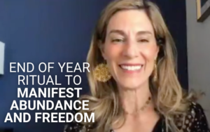 End of Year Ritual to Manifest Abundance and Freedom | Kim D’Eramo, D.O.