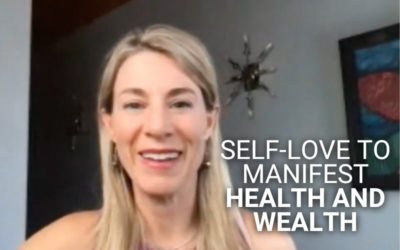 Self-Love to Manifest Health and Wealth