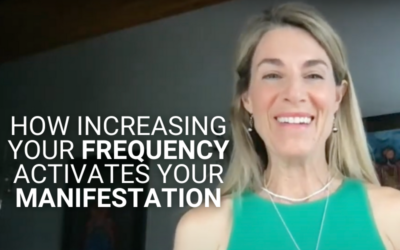 How Increasing Your Frequency Activates Your Manifestation