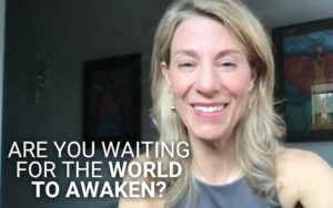 Are You Waiting for the World to Awaken? | Kim D’Eramo, D.O.