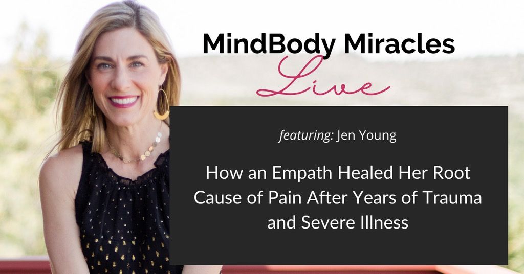 HEALED! How an Empath Healed Her Root Cause of Pain After Years of Trauma and Severe Illness