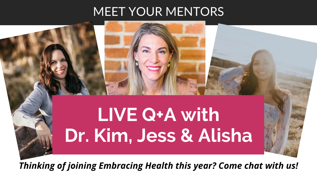 Dr. Kim & MindBody Mentors Alisha and Jess Answer Your Q’s About the Embracing Health Program