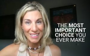 The Most Important Choice You Ever Make | Kim D’Eramo, D.O.