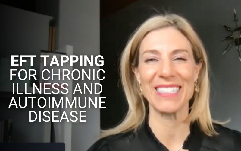 EFT Tapping for Chronic Illness and Autoimmune Disease